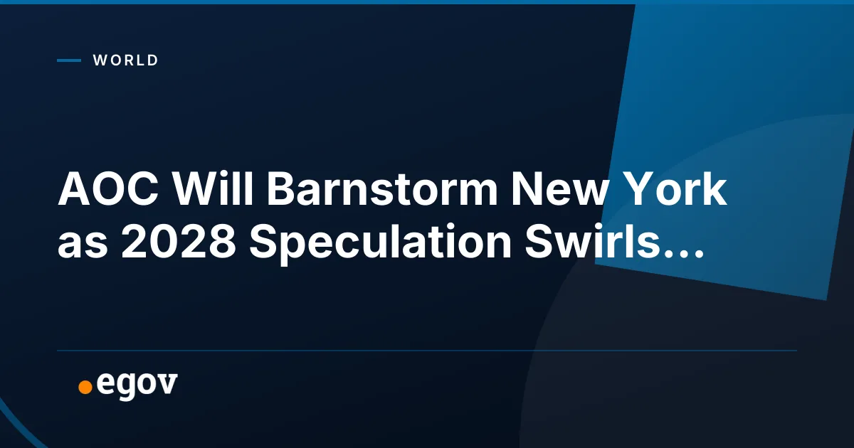 AOC Will Barnstorm New York as 2028 Speculation Swirls...