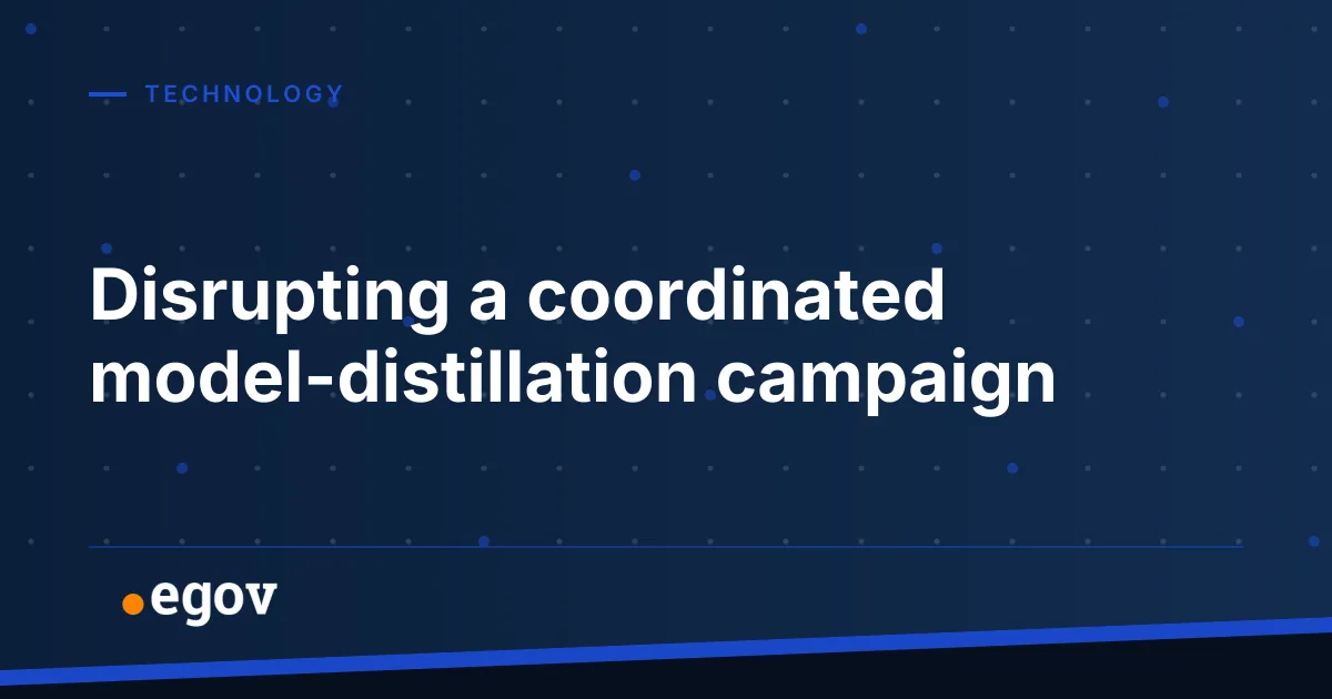 Disrupting a coordinated model-distillation campaign