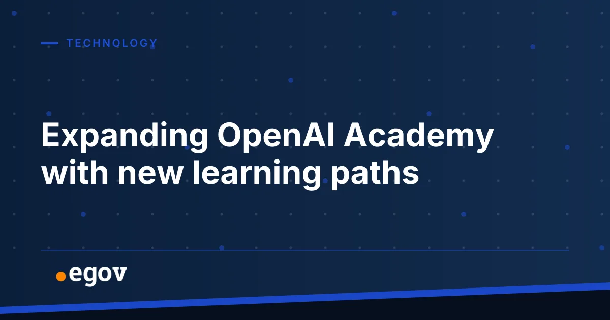 Expanding OpenAI Academy with new learning paths