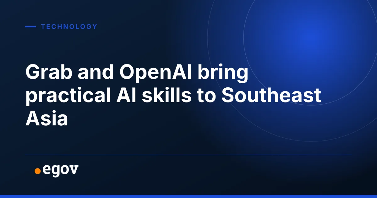Grab and OpenAI bring practical AI skills to Southeast Asia
