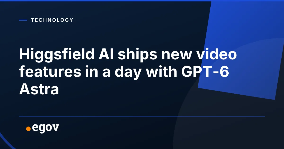 Higgsfield AI ships new video features in a day with GPT-6 Astra