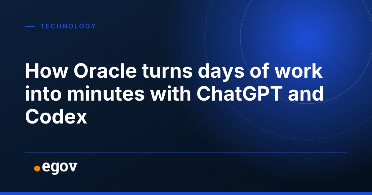 How Oracle turns days of work into minutes with ChatGPT and Codex