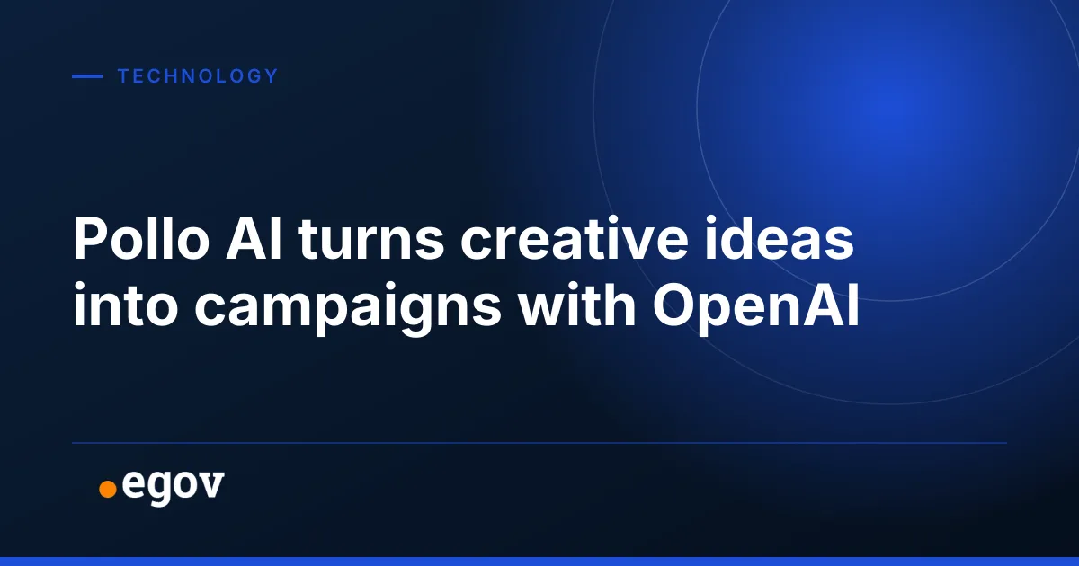 Pollo AI turns creative ideas into campaigns with OpenAI