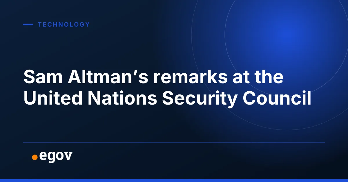 Sam Altman’s remarks at the United Nations Security Council
