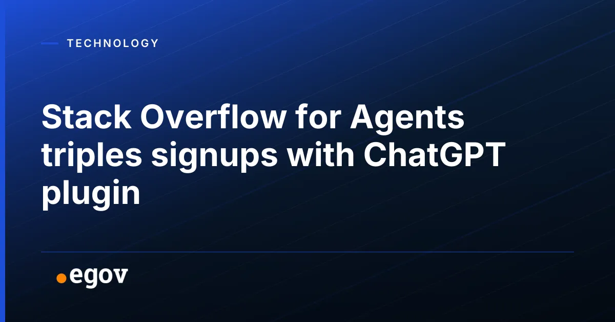 Stack Overflow for Agents triples signups with ChatGPT plugin